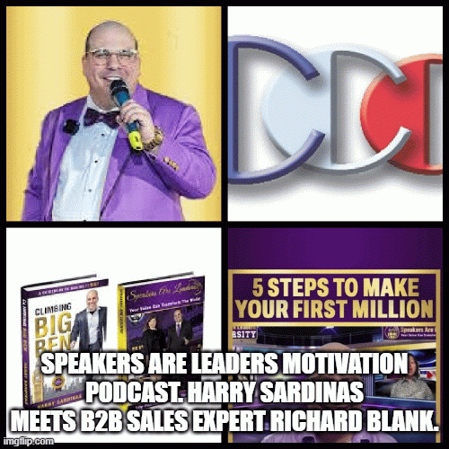 Speakers-Are-Leaders-Motivation-Podcast.-Harry-Sardinas-meets-B2B-sales-expert-Richard-Blank..gif
